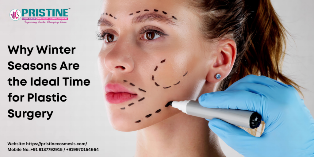 Why Winter Seasons Are the Ideal Time for Plastic Surgery