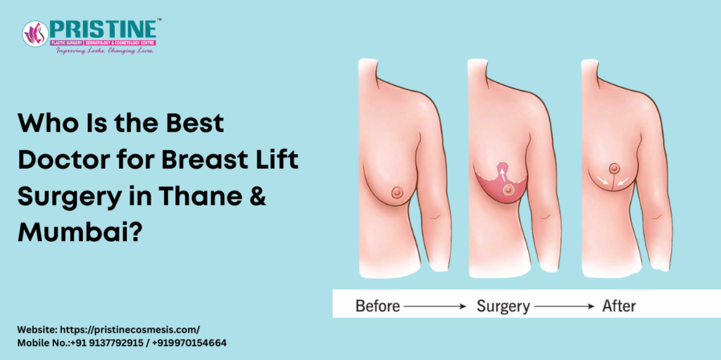 Best Doctor for Breast Lift Surgery in Thane & Mumbai