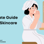 The Ultimate Guide To A Daily Skincare Routine