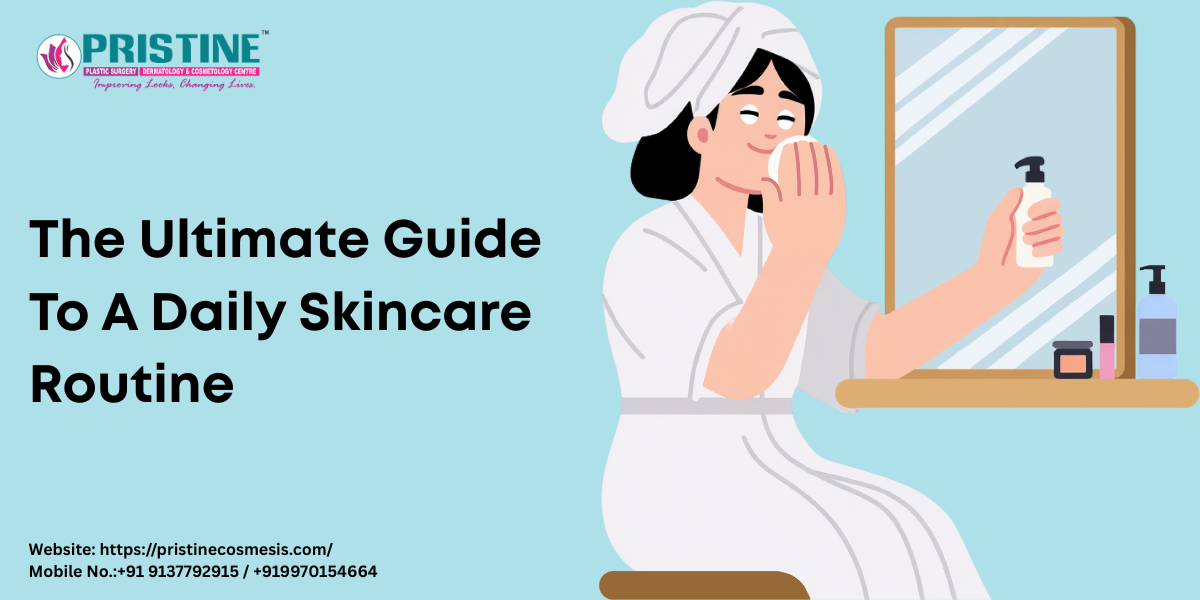 The Ultimate Guide To A Daily Skincare Routine